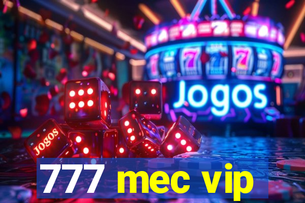 777 mec vip